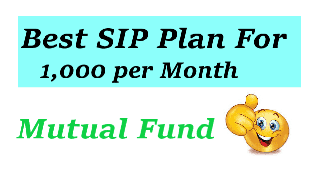 Best SIP Plan for 1000 per Month