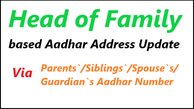 Head of Family based Aadhar Address Update UIDAI