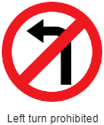Meaning of 'No Left Turn Sign'